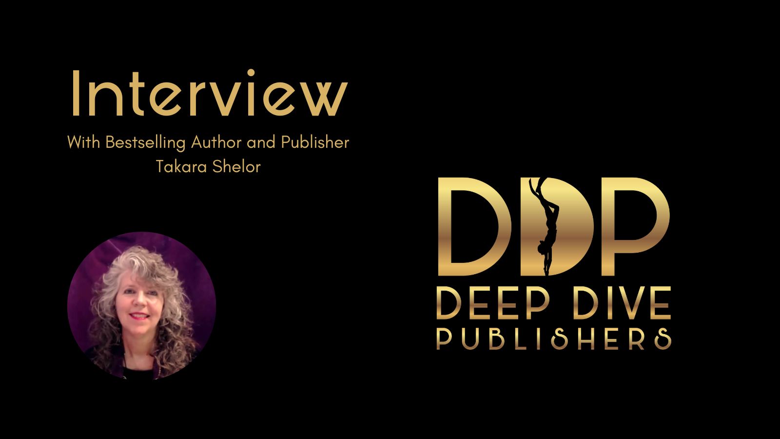 Interview with Bestselling Author Success Publisher Takara Shelor